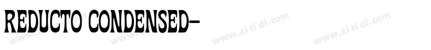REDUCTO CONDENSED字体转换